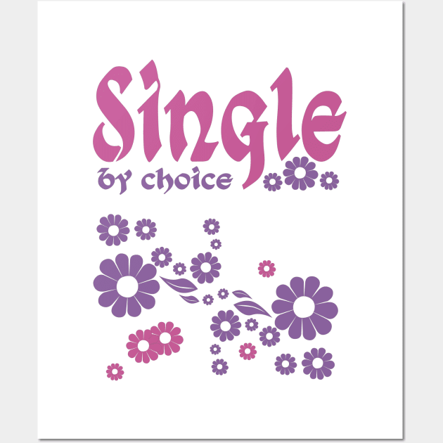 Single By Choice Wall Art by CircusValley